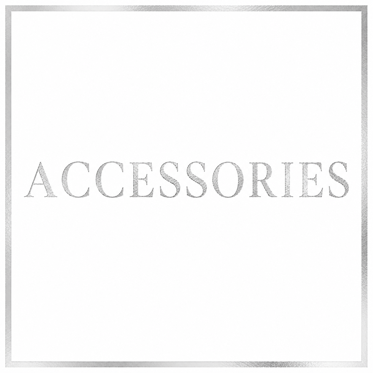 ACCESSORIES