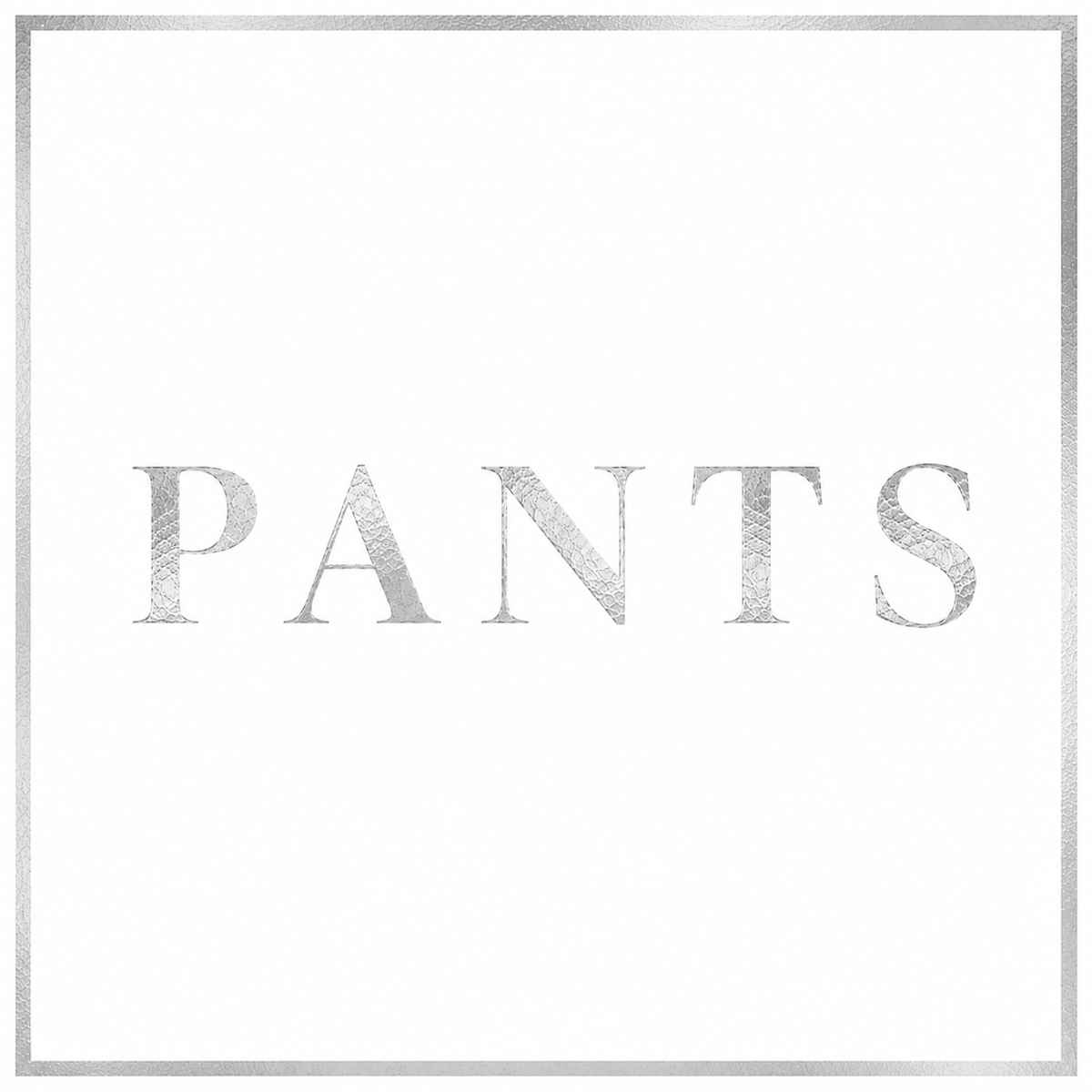 PANTS